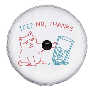 Funny Cat Anti ICE Political Protest Spare Tire Cover Ice? No Thanks TS14 Print Your Wear