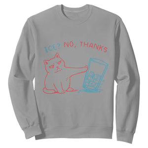 Funny Cat Anti ICE Political Protest Sweatshirt Ice? No Thanks TS14 Sport Gray Print Your Wear