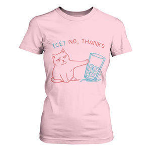 Funny Cat Anti ICE Political Protest T Shirt For Women Ice? No Thanks TS14 Light Pink Print Your Wear