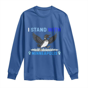 I Stand With Minneapolis Long Sleeve Shirt Loon Minnesota Resist Anti ICE Immigration Protest TS14 Royal Blue Print Your Wear
