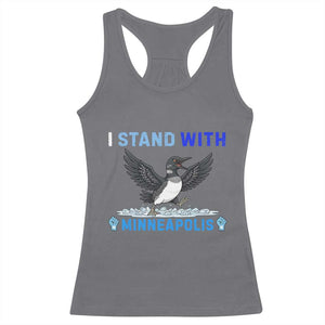 I Stand With Minneapolis Racerback Tank Top Loon Minnesota Resist Anti ICE Immigration Protest TS14 Charcoal Print Your Wear