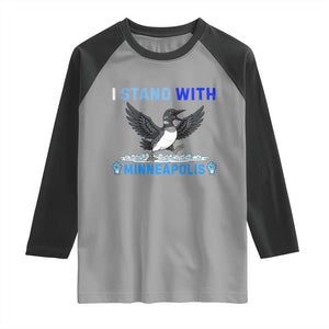 I Stand With Minneapolis Raglan Shirt Loon Minnesota Resist Anti ICE Immigration Protest TS14 Sport Gray Black Print Your Wear