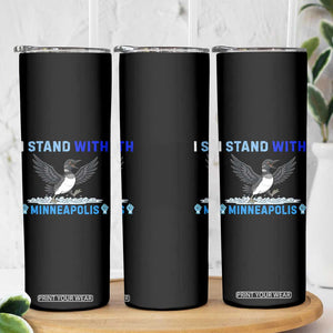 I Stand With Minneapolis Skinny Tumbler Loon Minnesota Resist Anti ICE Immigration Protest TS14 Print Your Wear