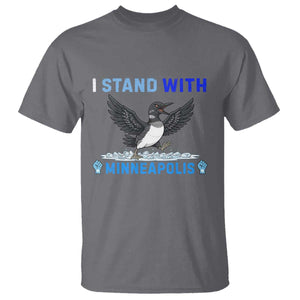 I Stand With Minneapolis T Shirt Loon Minnesota Resist Anti ICE Immigration Protest TS14 Charcoal Print Your Wear