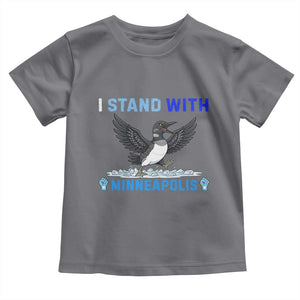 I Stand With Minneapolis Toddler T Shirt Loon Minnesota Resist Anti ICE Immigration Protest TS14 Charcoal Print Your Wear