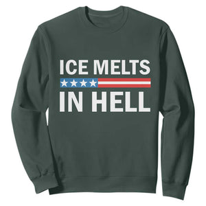Ice Melts In Hell Sweatshirt Activist Statement Quote TS14 Dark Forest Green Print Your Wear