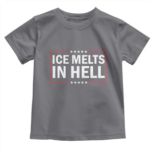 Ice Melts In Hell Toddler T Shirt Immigrant Rights Activist Statement Protest Quote TS14 Charcoal Print Your Wear