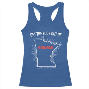 Get The Fck Out Of Minneapolis Racerback Tank Top Minnesota Resist Anti ICE Immigration Protest Ladies TS14 Royal Blue Print Your Wear