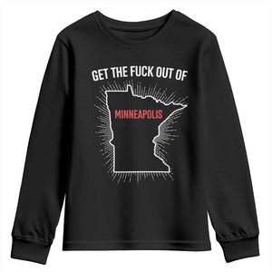 Get The Fck Out Of Minneapolis Youth Sweatshirt Minnesota Resist Anti ICE Immigration Protest Ladies TS14 Black Print Your Wear