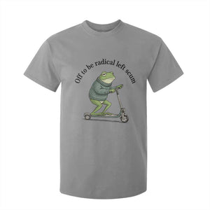 Funny Frog Anti ICE Political Protest T Shirt For Kid Off To Be Radical Left Scum TS14 Sport Gray Print Your Wear