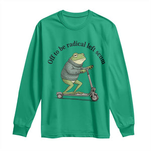 Funny Frog Anti ICE Political Protest Long Sleeve Shirt Off To Be Radical Left Scum TS14 Irish Green Print Your Wear