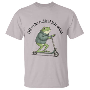 Funny Frog Anti ICE Political Protest T Shirt Off To Be Radical Left Scum TS14 Ice Gray Print Your Wear