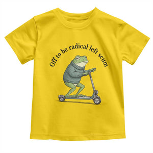Funny Frog Anti ICE Political Protest Toddler T Shirt Off To Be Radical Left Scum TS14 Daisy Print Your Wear