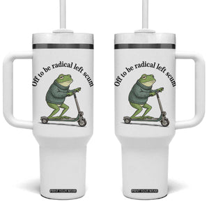 Funny Frog Anti ICE Political Protest Tumbler With Handle Off To Be Radical Left Scum TS14 One Size: 40 oz White Print Your Wear