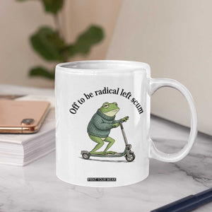 Funny Frog Anti ICE Political Protest Coffee Mug Off To Be Radical Left Scum TS14 Print Your Wear