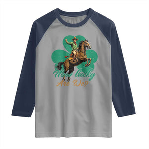 How Lucky Are We Raglan Shirt Cowboy Western Irish St Patrick's Day TS14 Sport Gray Navy Print Your Wear
