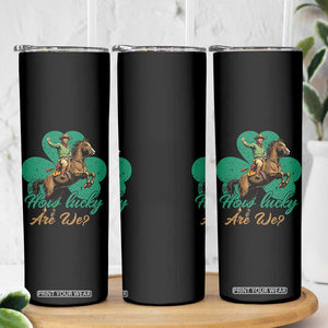 How Lucky Are We Skinny Tumbler Cowboy Western Irish St Patrick's Day TS14 Print Your Wear