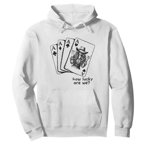 How Lucky Are We Hoodie Funny Western Cowgirl Rodeo Playing Card TS14 White Print Your Wear
