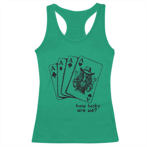 How Lucky Are We Racerback Tank Top Funny Western Cowgirl Rodeo Playing Card TS14 Irish Green Print Your Wear