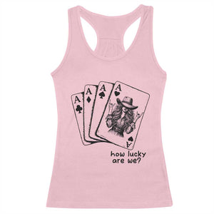 How Lucky Are We Racerback Tank Top Funny Western Cowgirl Rodeo Playing Card TS14 Light Pink Print Your Wear