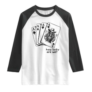 How Lucky Are We Raglan Shirt Funny Western Cowgirl Rodeo Playing Card TS14 White Black Print Your Wear