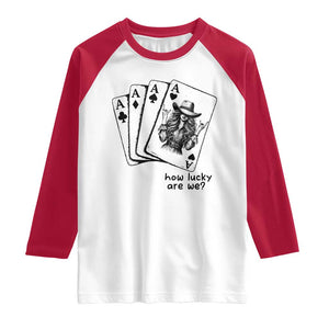 How Lucky Are We Raglan Shirt Funny Western Cowgirl Rodeo Playing Card TS14 White Red Print Your Wear