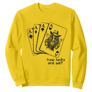 How Lucky Are We Sweatshirt Funny Western Cowgirl Rodeo Playing Card TS14 Daisy Print Your Wear