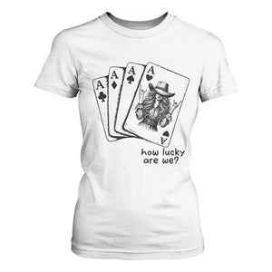How Lucky Are We T Shirt For Women Funny Western Cowgirl Rodeo Playing Card TS14 White Print Your Wear
