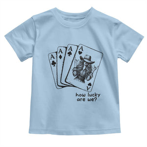 How Lucky Are We Toddler T Shirt Funny Western Cowgirl Rodeo Playing Card TS14 Light Blue Print Your Wear