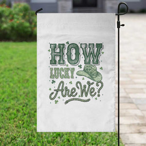 How Lucky Are We Garden Flag Cowboy Western St Patrick's Day TS14 Print Your Wear