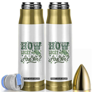 How Lucky Are We Bullet Tumbler Cowboy Western St Patrick's Day TS14 White Print Your Wear