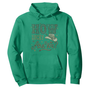 How Lucky Are We Hoodie Cowboy Western St Patrick's Day TS14 Irish Green Print Your Wear