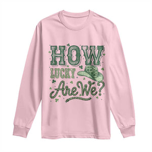 How Lucky Are We Long Sleeve Shirt Cowboy Western St Patrick's Day TS14 Light Pink Print Your Wear