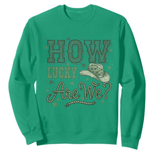 How Lucky Are We Sweatshirt Cowboy Western St Patrick's Day TS14 Irish Green Print Your Wear