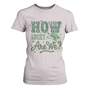 How Lucky Are We T Shirt For Women Cowboy Western St Patrick's Day TS14 Ice Gray Print Your Wear