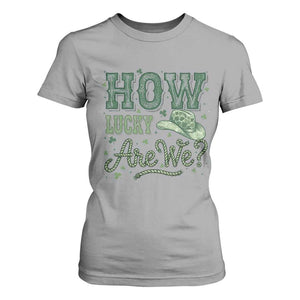 How Lucky Are We T Shirt For Women Cowboy Western St Patrick's Day TS14 Sport Gray Print Your Wear