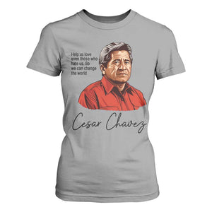 Cesar Chavez Quote T Shirt For Women 31 March Celebration Day TS14 Sport Gray Print Your Wear