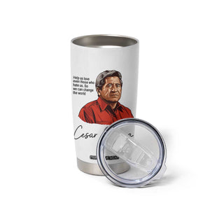 Cesar Chavez Quote Tumbler Cup 31 March Celebration Day TS14 Print Your Wear