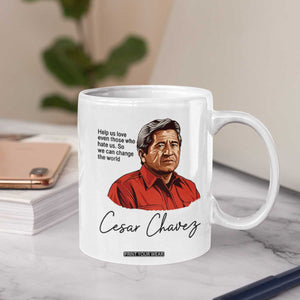 Cesar Chavez Quote Coffee Mug 31 March Celebration Day TS14 Print Your Wear