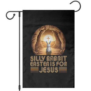 Silly Rabbit Easter Is For Jesus Garden Flag Christian Jesus Easter TS14 Black Print Your Wear
