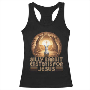 Silly Rabbit Easter Is For Jesus Racerback Tank Top Christian Jesus Easter TS14 Black Print Your Wear