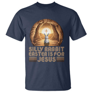 Silly Rabbit Easter Is For Jesus T Shirt Christian Jesus Easter TS14 Navy Print Your Wear