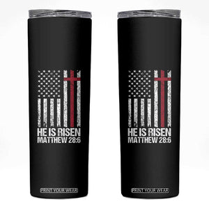 He Is Rise Skinny Tumbler Christian American Flag Easter Bible Verse TS14 Black Print Your Wear