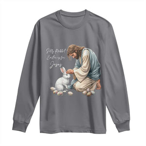 Silly Rabbit Easter Is For Jesus Long Sleeve Shirt Christian Easter Religious TS14 Charcoal Print Your Wear