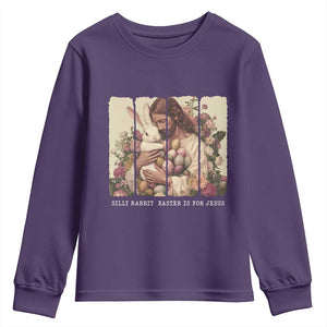 Silly Rabbit Easter Is For Jesus Youth Sweatshirt Christian Jeusus Floral Easter TS14 Purple Print Your Wear