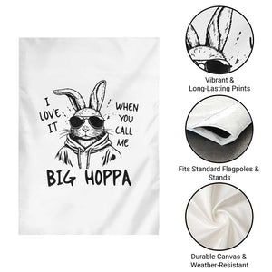 I Love It When You Call Me Big Hoppa Garden Flag Funny Easter Bunny Kids TS14 Print Your Wear