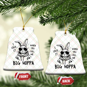 I Love It When You Call Me Big Hoppa Ceramic Ornament Funny Easter Bunny Kids TS14 Print Your Wear