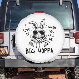 I Love It When You Call Me Big Hoppa Spare Tire Cover Funny Easter Bunny Kids TS14 No hole White Print Your Wear