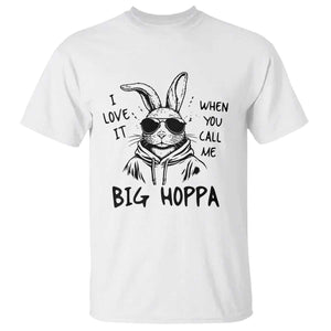 I Love It When You Call Me Big Hoppa T Shirt Funny Easter Bunny Kids TS14 White Print Your Wear