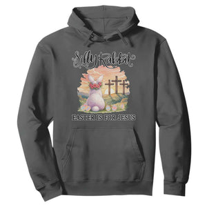 Silly Rabbit Easter Is For Jesus Hoodie Christian Easter TS14 Dark Heather Print Your Wear
